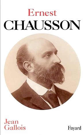 Chausson Ernest, Gallois Jean