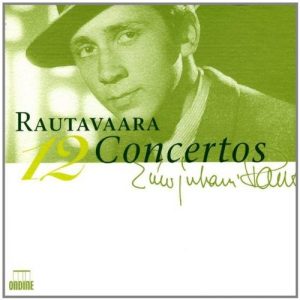 RAUTAVAARA, 12 concertos, 1